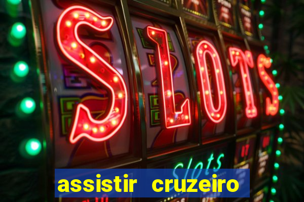 assistir cruzeiro ao vivo futemax